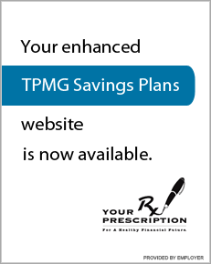 Your enhanced TPMG Savings Plans website is now available.